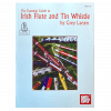 Irish Flute Lehrbuch "The Essential Guide to Irish Flute and Tin Whistle" by Grey Larsen